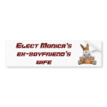 3466028847, Elect Monica's ex-boyfriend's wife bumper stickers