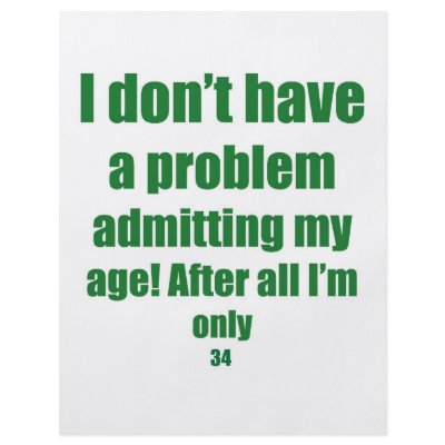 34 Admit my age by oddballbirthdays4