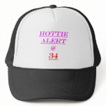 34 Hottie Alert Trucker Hat