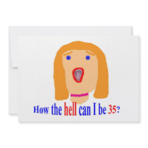 35  How the hell can I be 35?