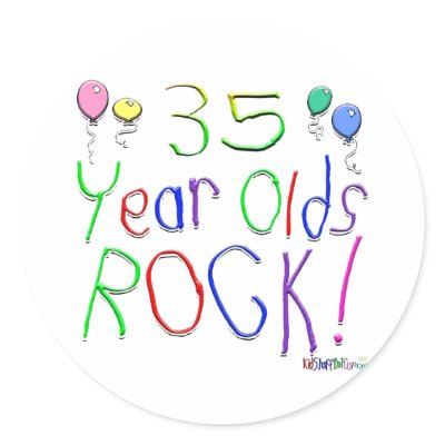 35 Year Olds Rock ! by BirthdaysRock