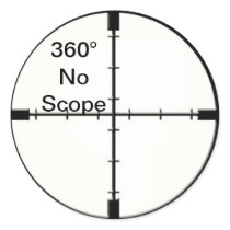 360 No Scope Video Game Joke Crosshairs FPS