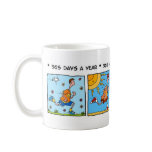 365 days a year (guy) coffee mug