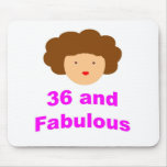 36 and Fabulous! Mouse Pads