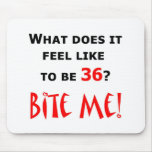 36 Bite Me!