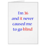 36 never gone blind