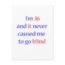 36 never gone blind