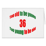 36 Too Old Greeting Card