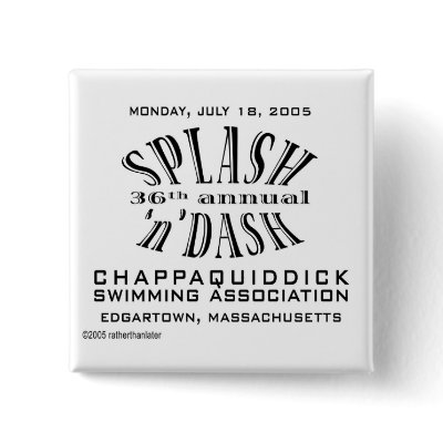 36th Annual Splash 'n' Dash Button by ratherthanlater