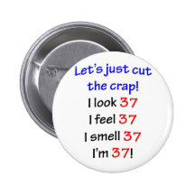 37  Let's cut the crap Pins