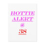 38 Hottie Alert Postcard