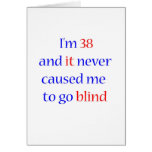 38 never gone blind