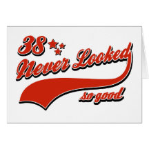 38 never looked so good card