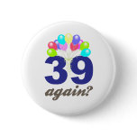 39 Again? Birthday Gifts / Souvenirs