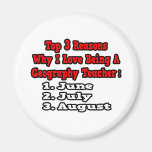 3 Reasons I Love Being a Geography Teacher Refrigerator Magnet