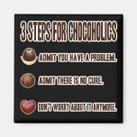 3 STEPS FOR CHOCOHOLICS MAGNET