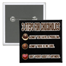 3 STEPS FOR CHOCOHOLICS PINBACK BUTTON