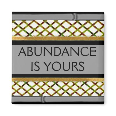 3 word quote-Abundance is yours-fridge magnet by semas87