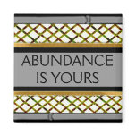 3 word quote-Abundance is yours-fridge magnet