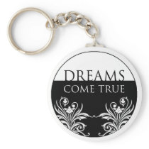 3 word quote-Dreams Come True Keychain