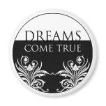 3 word quote-Dreams Come True magnet