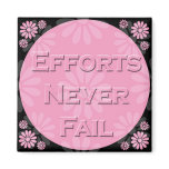 3 Word Quote-Efforts Never Fail - Magnet