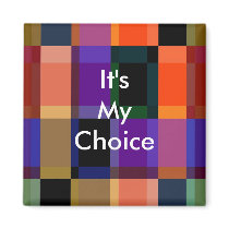 3 Word Quote It's My Choice Motivational Magnet