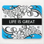 3 Word Quote -Life is Great Mousepad