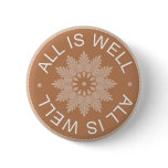 3 Word Quotes ~All Is Well ~Inspirational Pinback Buttons