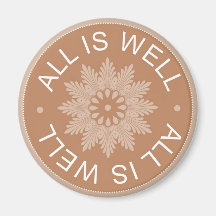 3 Word Quotes ~All Is Well ~Inspirational magnet