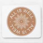 3 Word Quotes ~All Is Well ~Inspirational Mousepad