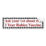 3 Year Rabies Vaccine BumperSticker