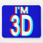 3D Watching I'm 3D Items Mouse Pads