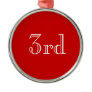 3rd. Custom text. Red and White.