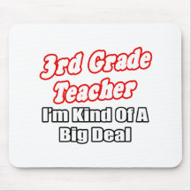 3rd Grade Teacher...Kind of a Big Deal Mousemats