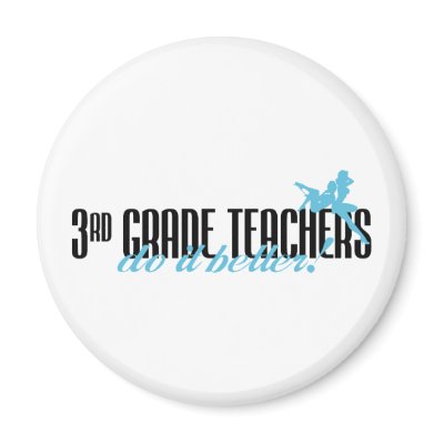 3rd Grade Teachers Do It Better! by poorrichards