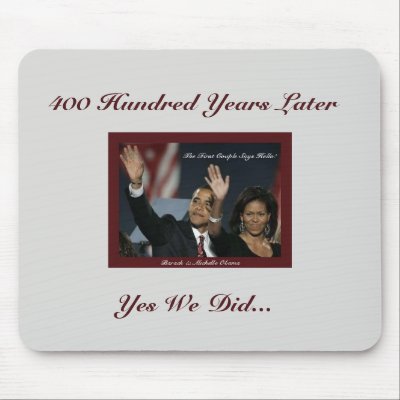400 Year Obamas Mousepad by Nana_R