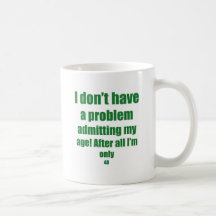 40 Admit my age Mugs