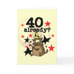 40 Already Birthday Cards