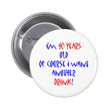 40 another drink button