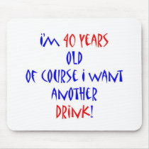 40 another drink