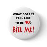 40 Bite Me!