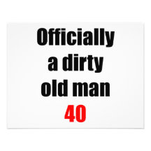 40  Dirty Old Man Personalized Invitation