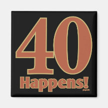 40 happens! - PINK Refrigerator Magnet
