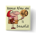 40 is Beautiful Tshirts and Gifts
