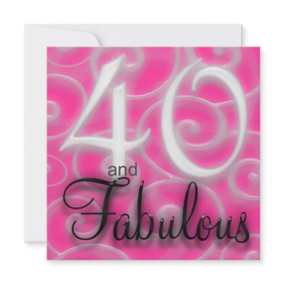40 is Fabulous Birthday Invitation by C_W_Designs