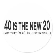 40 is the new 20