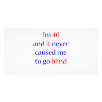 40 Never gone blind