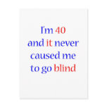 40 Never gone blind