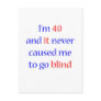 40 Never gone blind